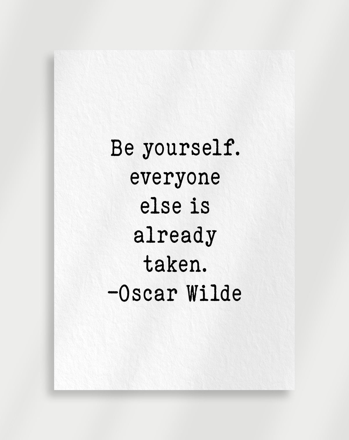Be yourself Oscar Wilde poster with the text Be yourself everyone else is already taken