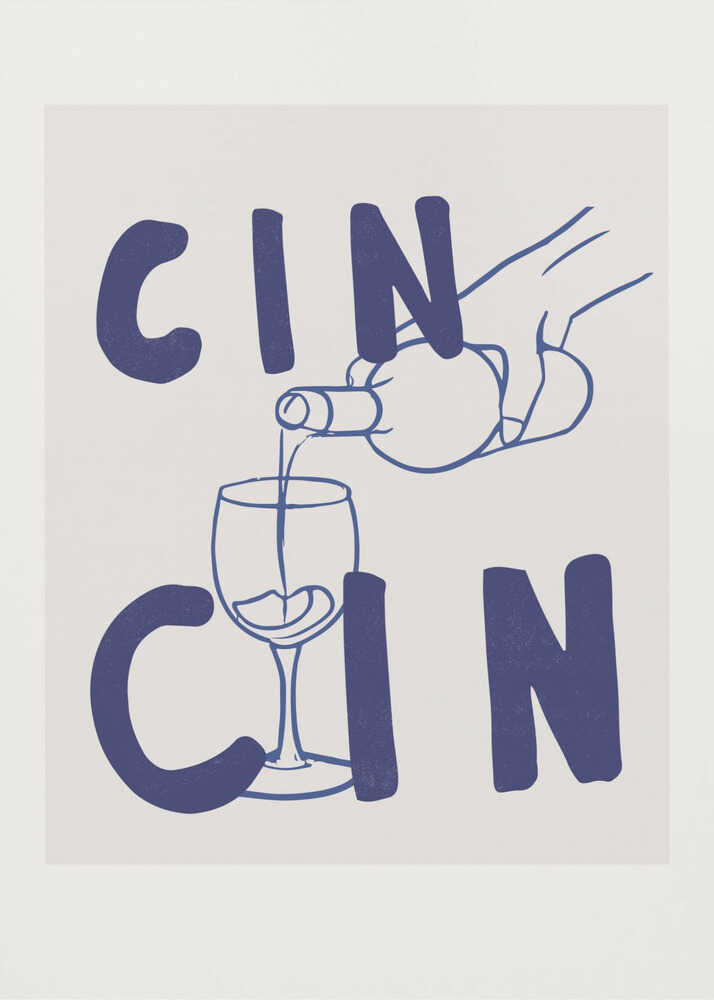 Cin cin poster with a blue graphic of a hand pouring wine into a glass labeled Cin Cin