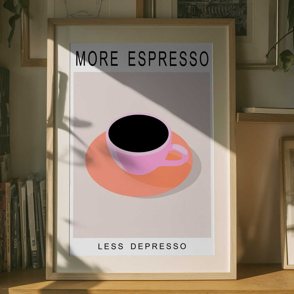 Mehr Espresso, weniger Depresso – Poster