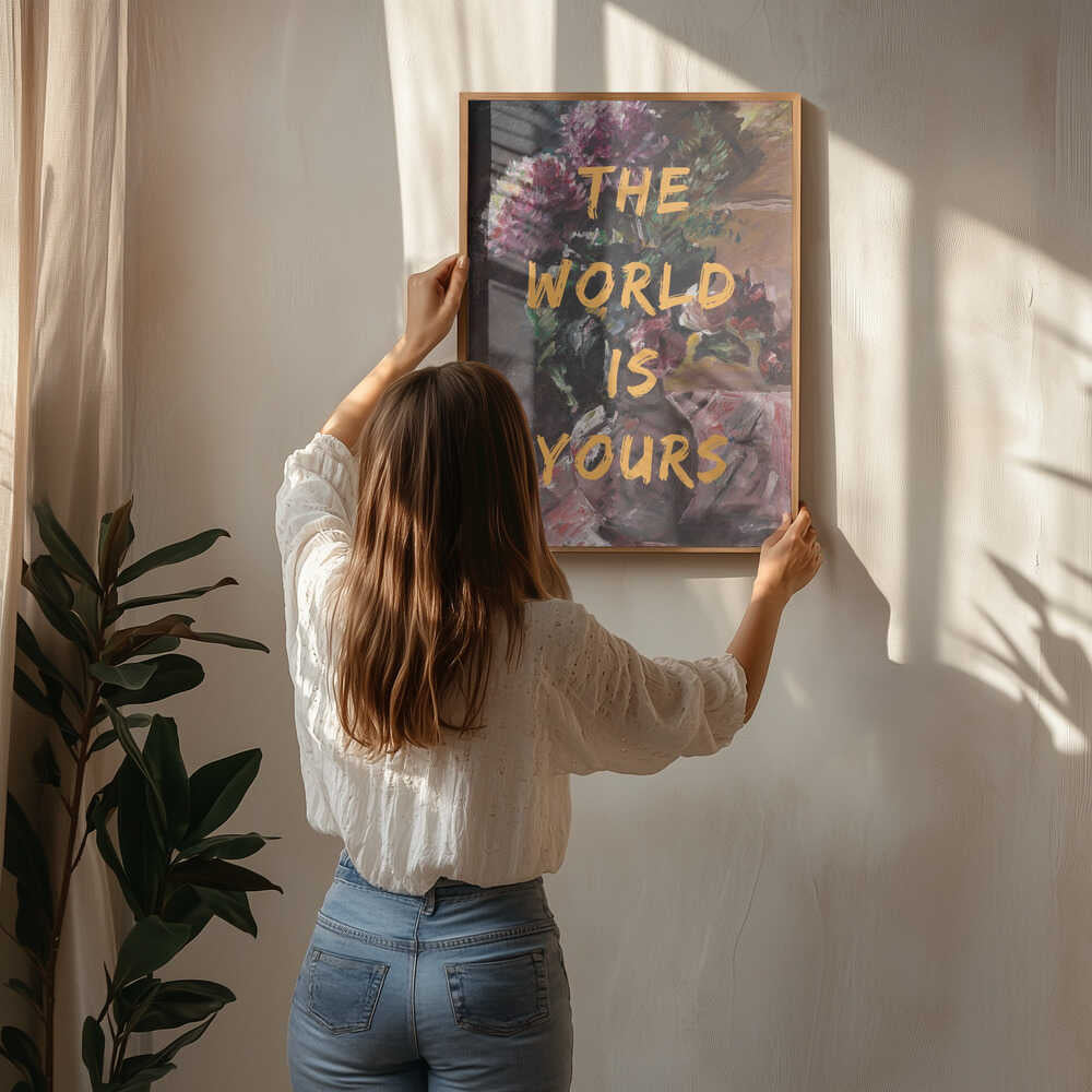 Poster „Die Welt gehört dir, Blumen und Text“